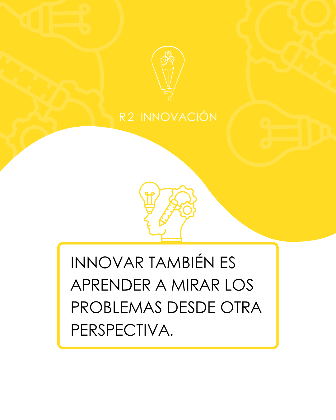 Innovar también es aprender a mirar los problemas desde otra perspectiva.