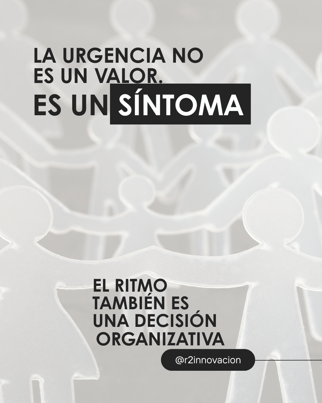 La urgencia no es un valor – Es un síntoma